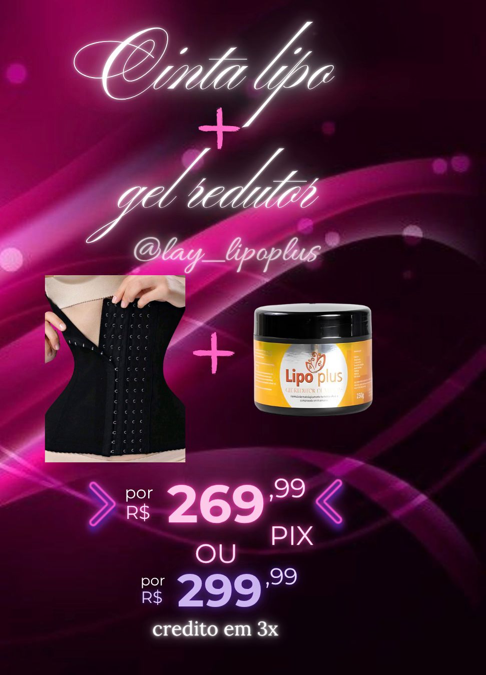 Cinta Lipo + Gel Redutor de medida.